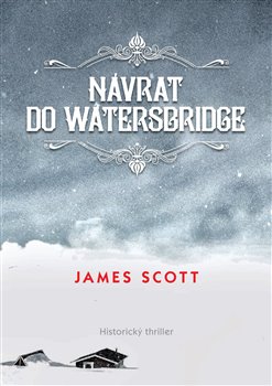 Levně Návrat do Watersbridge - James Scott