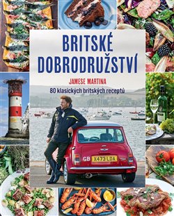 Levně Britské dobrodružství Jamese Martina. 80 klasických britských receptů - James Martin