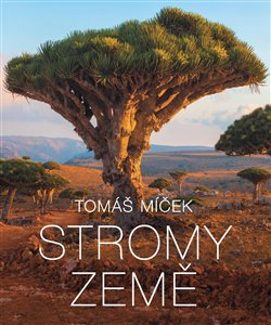 Stromy Země - Tomáš Míček
