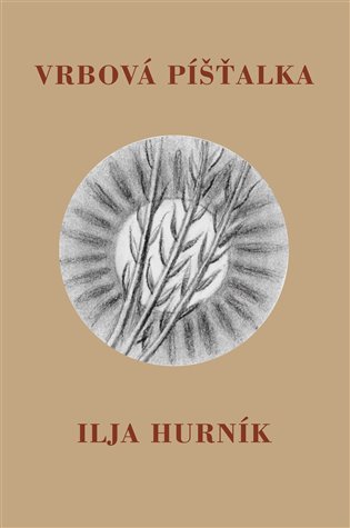 Vrbová píšťalka - Ilja Hurník