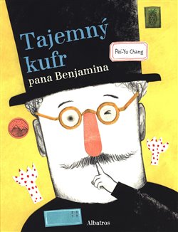 Levně Tajemný kufr pana Benjamina - Pei-Yu Chang