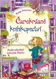 Podivuhodný křeček Harry: Čarokrásné knihkupectví 2 - Katja Frixeová