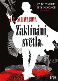 Zaklínání světla - Victoria Schwabová (Schwab)