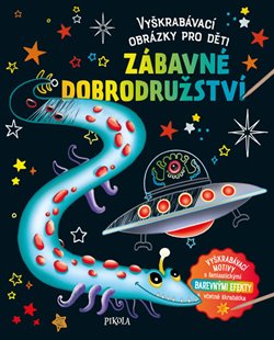 Levně Zábavné dobrodružství. Vyškrabávací obrázky pro děti