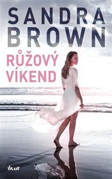 Levně Růžový víkend - Sandra Brown