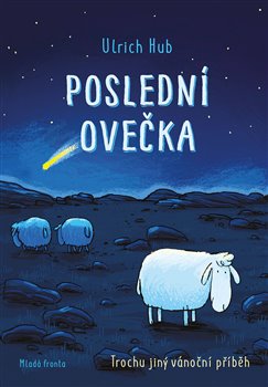 Levně Poslední ovečka. Trochu jiný vánoční příběh - Ulrich Hub