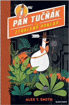 Pan Tučňák a ztracený poklad - Alex T. Smith