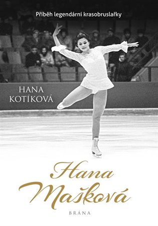 Hana Mašková. Příběh legendární krasobruslařky