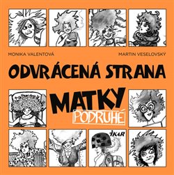 Levně Odvrácená strana matky podruhé - Monika Valentová, Martin Veselovský