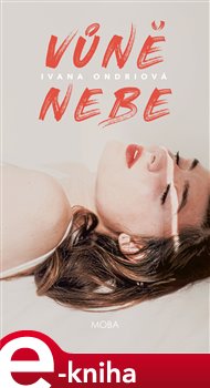 Levně Vůně nebe - Ivana Ondriová