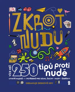 Levně Zkroť nudu. Více než 250 tipů proti nudě