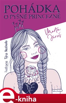Levně Pohádka o pyšné princezně - Martin Jaroš