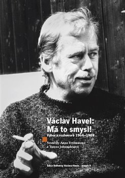 Levně Václav Havel - Má to smysl. Výbor rozhovorů 1964 - 1989