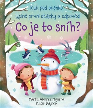 Co je to sníh? - Kuk pod okénko - Katie Daynes, Marta Álvarez Miguéns
