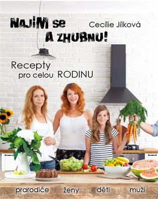 Najím se a zhubnu! - Recepty pro celou rodinu koupíte na Kosmas.cz