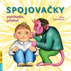 Levně Spojovačky - pořekadla, přísloví - Alena Nevěčná, Jiří Nevěčný