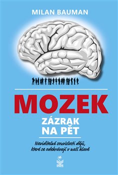 Levně Mozek. zázrak na pět - Milan Bauman