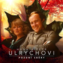 Levně Pozdní sběry - Ivan Ulrych, Hana Ulrychová