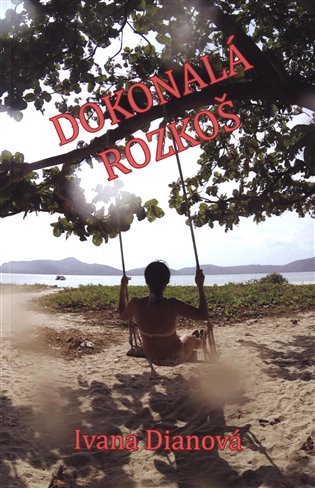 Dokonalá rozkoš - Ivana Dianová