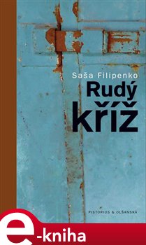 Levně Rudý kříž - Saša Filipenko