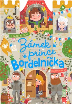 Levně Zámek prince Bordelníčka - Benjamin Bécue