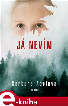 Levně Já nevím - Barbara Abelová