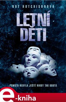 Levně Letní děti - Dot Hutchison