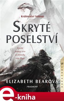 Levně Království lotosu - Skryté poselství - Elizabeth Bearová