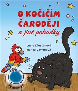 Levně O kočičím čaroději a jiné pohádky - Lucie Křesťanová