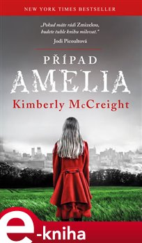 Levně Případ Amelia - Kimberly McCreight
