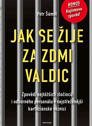 Jak se žije za zdmi Valdic - Petr Šámal