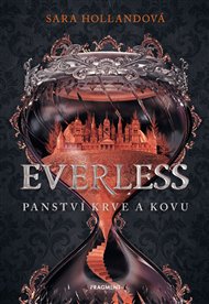 Everless - Panství krve a kovu - Sara Hollandová