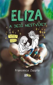 Eliza a její nestvůry - Francesca Zappia