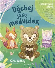 Dýchej jako medvídek - Kira Willy