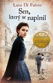 Sen, který se naplnil - Luca di Fulvio