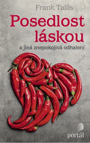 Posedlost láskou: a jiná znepokojivá odhalení - Frank Tallis