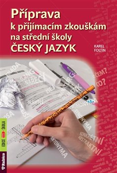 Kniha Příprava k přijímacím zkouškám na střední školy – Český jazyk