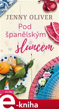Levně Pod španělským sluncem - Jenny Oliver