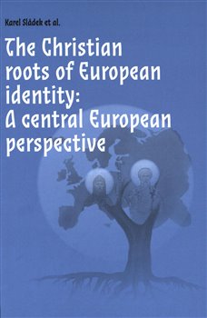 Levně The Christian roots of European identity. A central European perspective