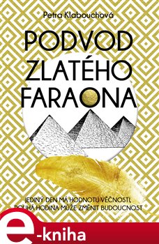 Levně Podvod zlatého faraona - Petra Klabouchová
