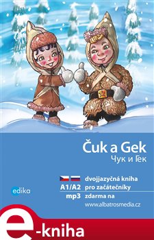 Levně Čuk a Gek A1/A2. dvojjazyčná kniha pro začátečníky - Yulia Mamonova, Arkadij Gajdar