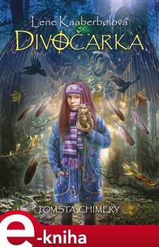 Levně Divočarka: Pomsta Chiméry - Lene Kaaberbolová