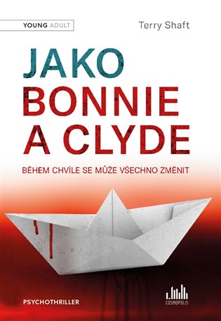 Jako Bonnie a Clyde - Terry Shaft