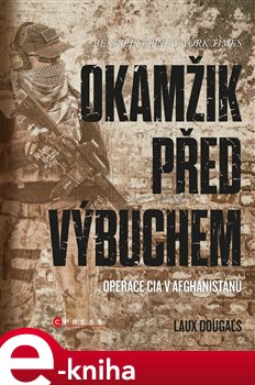 Okamžik před výbuchem - Ralph Pezzullo, Douglas Laux