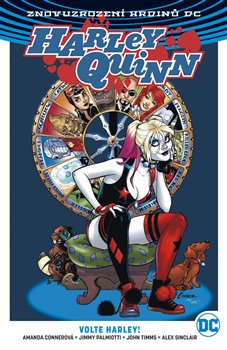 Levně Harley Quinn 5: Volte Harley! - Amanda Connerová, John Timms, Jimmy Palmiotti