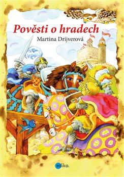 Levně Pověsti o hradech - Martina Drijverová