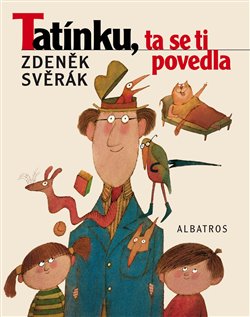 Levně Tatínku, ta se ti povedla - Zdeněk Svěrák