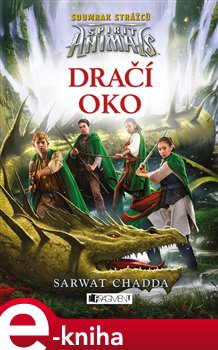 Levně Spirit Animals: Soumrak strážců – Dračí oko. 8. díl - Sarwat Chadda