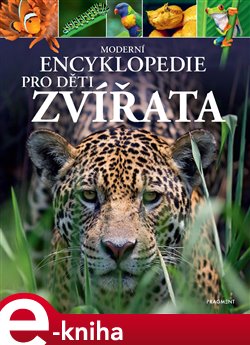 Levně Moderní encyklopedie pro děti - Zvířata - Meriel Lland, Michael Leach