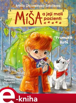 Levně Míša a její malí pacienti: Promoklé kotě - Aniela Cholewińska-Szkolik